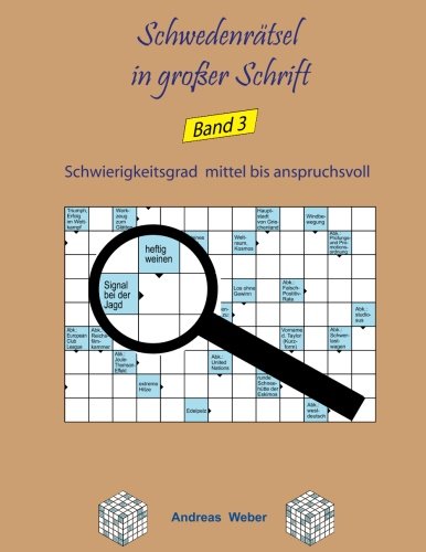 Schwedenrätsel in großer Schrift Band 3: mittelschwer bis schwierig von CreateSpace Independent Publishing Platform