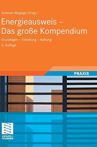 Energieausweis - Das große Kompendium: Grundlagen - Erstellung - Haftung von Vieweg+Teubner Verlag