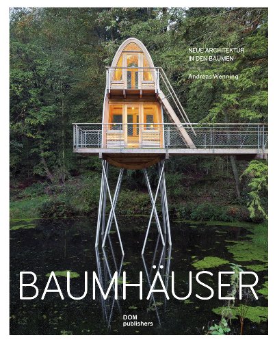 Baumhäuser. Neue Architektur in den Bäumen