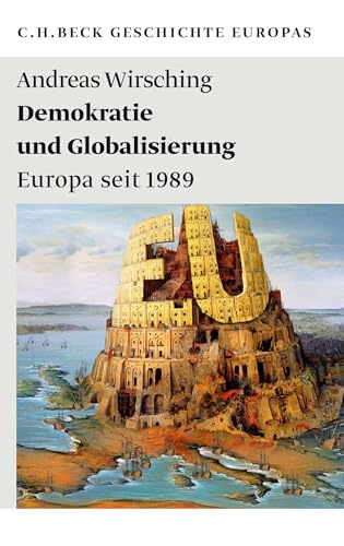 Demokratie und Globalisierung: Europa seit 1989 (Beck Paperback)