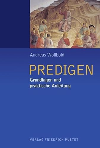 Predigen: Grundlagen und praktische Anleitung von Pustet, Friedrich GmbH