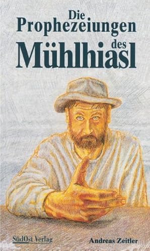 Die Prophezeiungen des Mühlhiasl