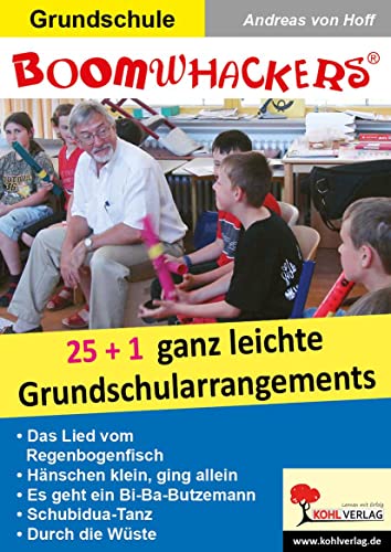 Boomwhackers - 25 + 1 ganz leichte Grundschularrangements: Beliebte Kinderlieder, ganz ohne Noten! von Kohl Verlag