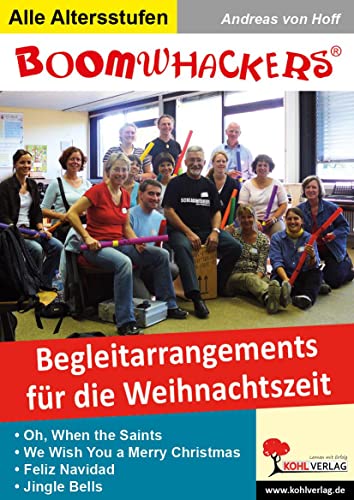 Boomwhackers - Begleitarrangements für die Weihnachtszeit: Klassenmusizieren leicht gemacht von Kohl Verlag