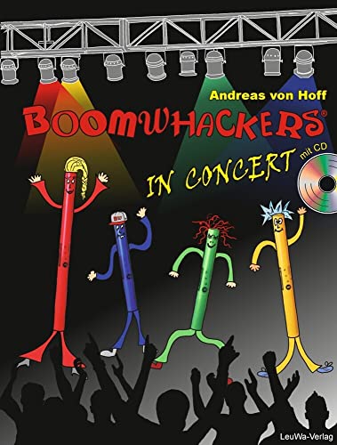 Boomwhackers In Concert mit CD: Lehrbuch für das Klassenmusizieren mit allen Kindern der Grundschule! von LeuWa-Verlag GmbH