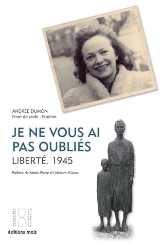 Je ne vous ai pas oubliés : Liberté. 1945