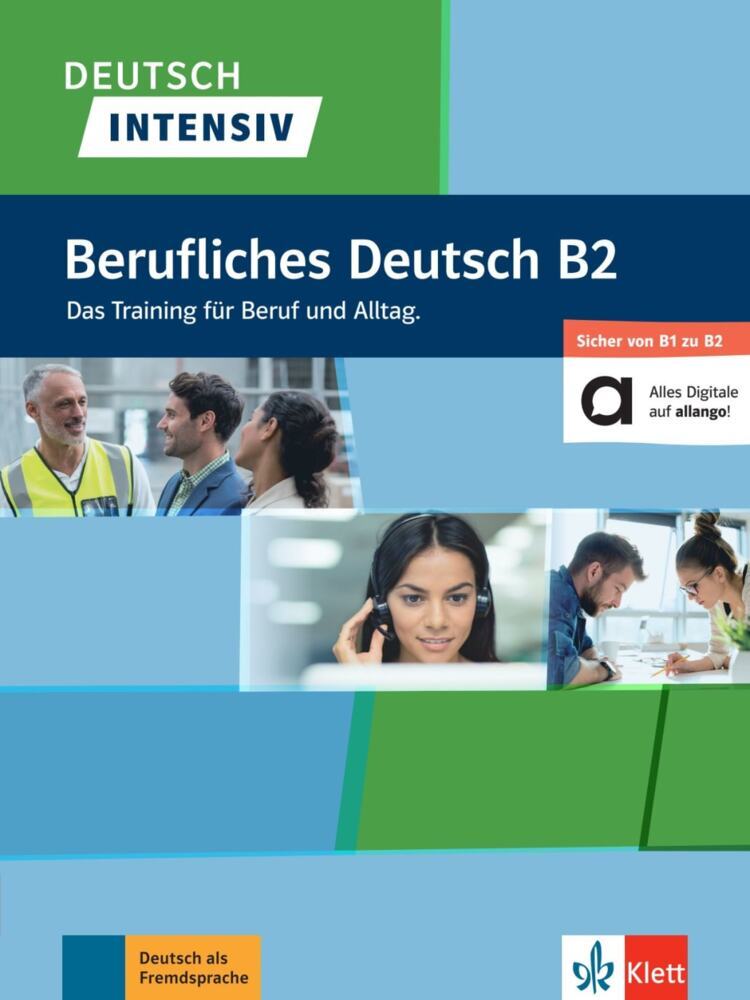 Deutsch intensiv Berufliches Deutsch B1/B2. Buch + online von Klett Sprachen GmbH