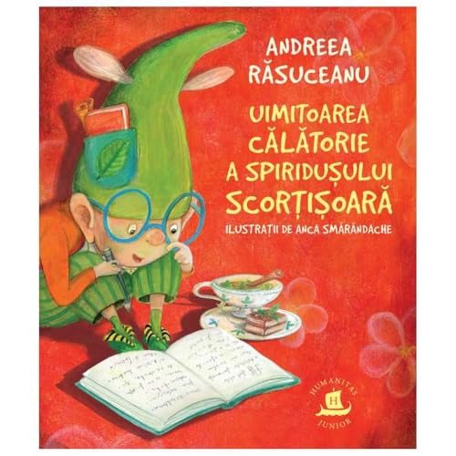 Uimitoarea Calatorie A Spiridusului Scortisoara von Humanitas