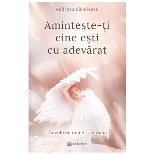 Aminteste-Ti Cine Esti Cu Adevarat von Bookzone