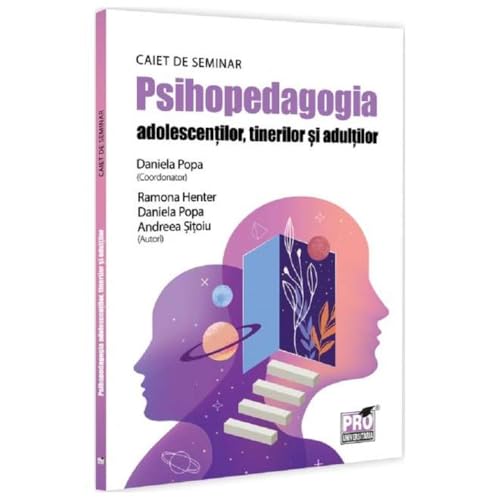 Psihopedagogia Adolescentilor. Tinerilor Si Adultilor. Caiet De Seminar Psihopedagogia Adolescentilor. Tinerilor Si Adultilor. Caiet De Seminar von Pro Universitaria