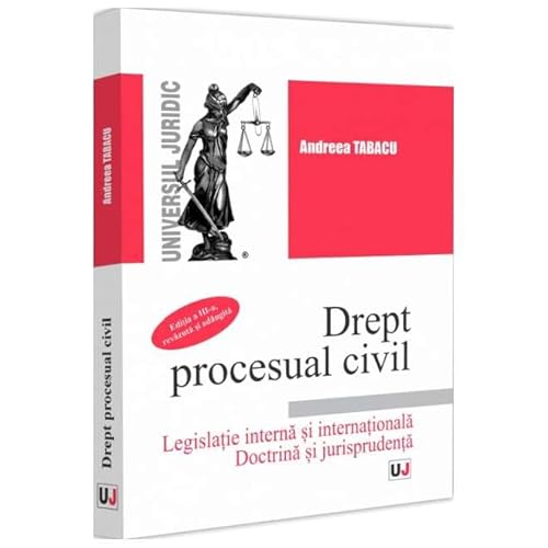 Drept Procesual Civil. Legislatie Interna Si Internationala. Doctrina Si Jurisprudenta Drept Procesual Civil. Legislatie Interna Si Internationala. Doctrina Si Jurisprudenta von Universul Juridic