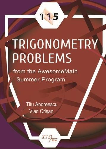 115 Trigonometry Problems from the Awesomemath Summer Program