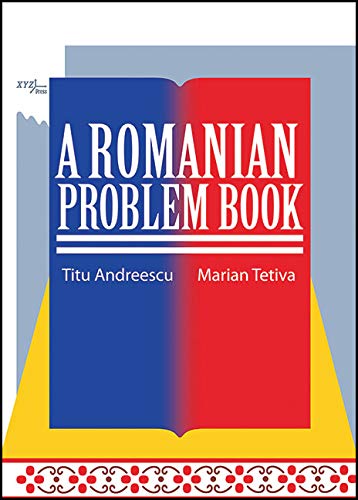 A Romanian Problem Book (Xyz, Band 38)