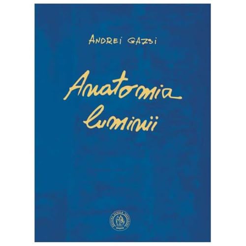Anatomia Luminii von Scoala Ardeleana