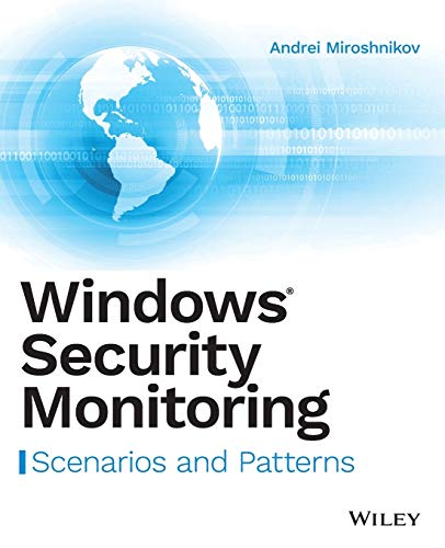 Windows Security Monitoring: Scenarios and Patterns von Wiley