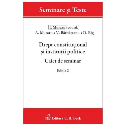 Drept Constitutional Si Institutii Politice. Caiet De Seminar von C.H. Beck