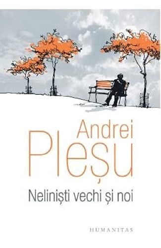 Nelinisti Vechi Si Noi von Humanitas