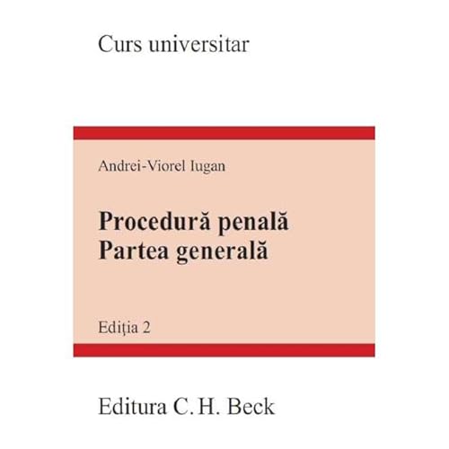 Procedura Penala. Partea Generala. Curs Universitar von C.H. Beck