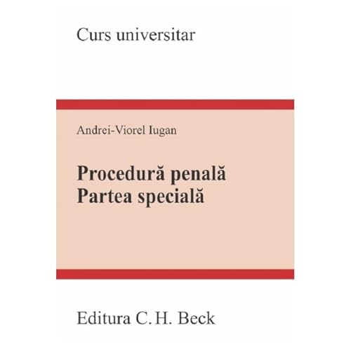 Procedura Penala. Partea Speciala. Curs Universitar von C.H. Beck