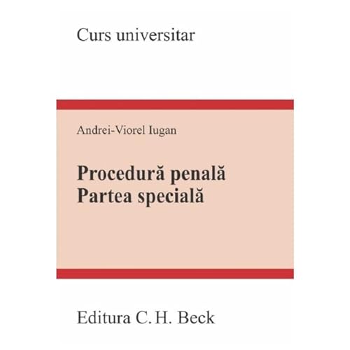 Procedura Penala. Partea Speciala. Curs Universitar von C.H. Beck