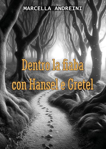Dentro la Fiaba con Hansel e Gretel von Youcanprint