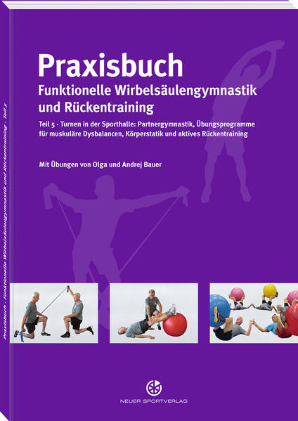 Praxisbuch funktionelle Wirbelsäulengymnastik und Rückentraining 05 von Neuer Sportverlag