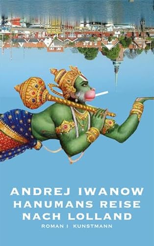 Hanumans Reise nach Lolland: Roman von Verlag Antje Kunstmann