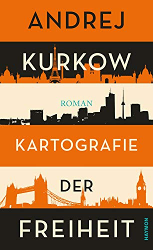 Kartografie der Freiheit. Roman von Haymon Verlag