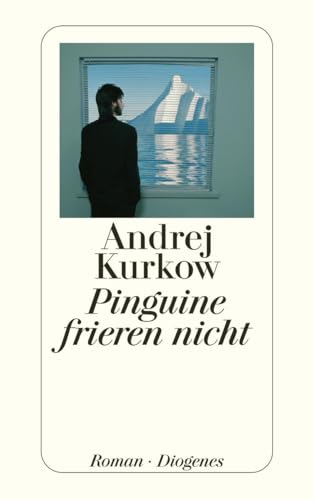 Pinguine frieren nicht: Roman (detebe) von Diogenes Verlag AG