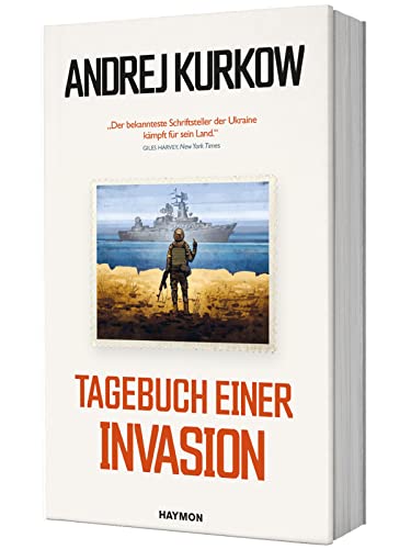 Tagebuch einer Invasion: Aufzeichnungen aus der Ukraine von Haymon Verlag