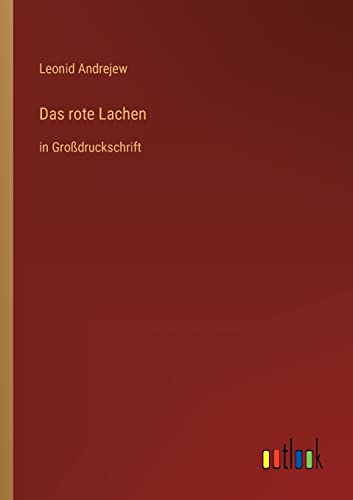 Das rote Lachen: in Großdruckschrift von Outlook Verlag