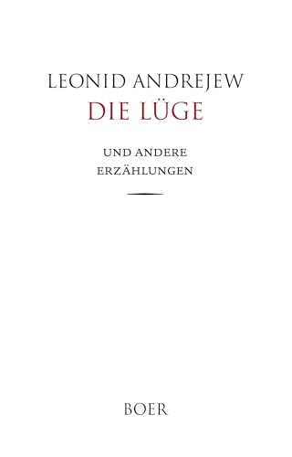 Die Lüge, Erzählungen: Aus dem Russischen übersetzt von Nadja Hornstein von BOER