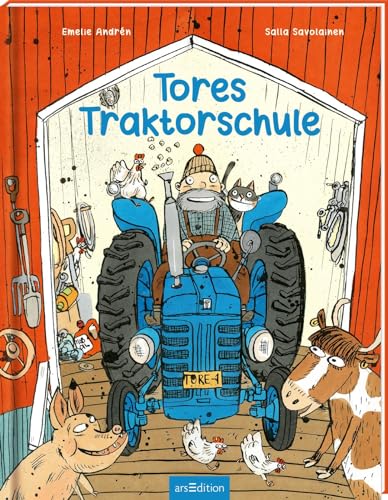 Tores Traktorschule: Ein Bilderbuch für alle Fahrzeugfans | ab 3 Jahren von Ars Edition