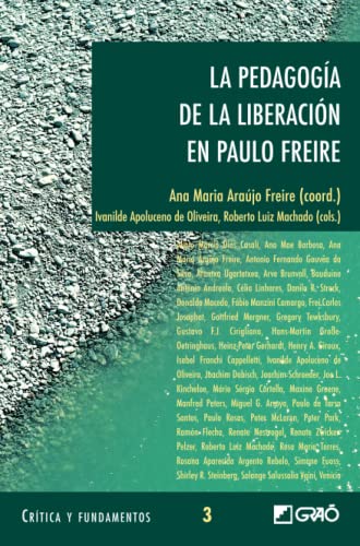 La pedagogía de la liberación en Paulo Freire (Teoría y sociología de la educación, Band 3) von EDITORIAL GRAO