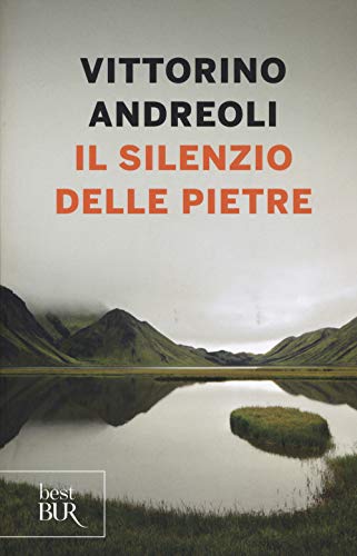 Il silenzio delle pietre (BUR Best BUR) von BUR Biblioteca Univ. Rizzoli