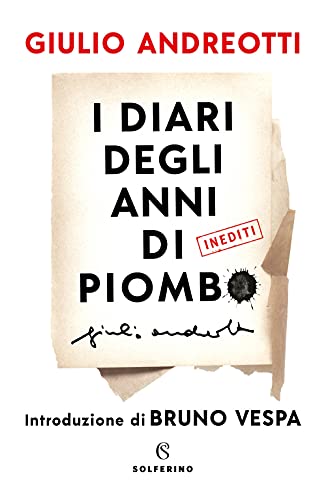 I diari degli anni di piombo (Saggi) von Solferino