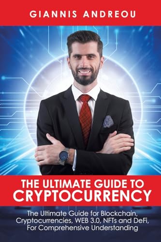 The Ultimate Guide to Cryptocurrency von Austin Macauley