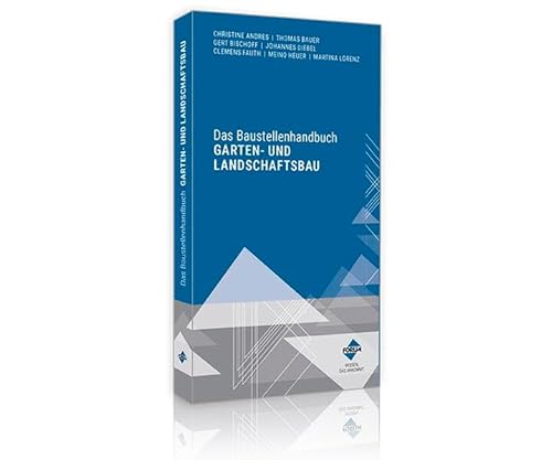 Das Baustellenhandbuch Garten- und Landschaftsbau (Baustellenhandbücher) von Forum Verlag Herkert