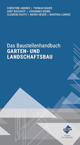 Das Baustellenhandbuch Garten- und Landschaftsbau: Premium-Ausgabe: Buch und E-Book (PDF+EPUB) + digitale Arbeitshilfen (Baustellenhandbücher) von Forum Verlag Herkert