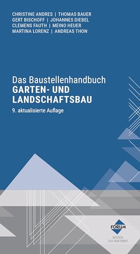 Das Baustellenhandbuch Garten- und Landschaftsbau: Premium-Ausgabe: Buch und E-Book (PDF+EPUB) + digitale Arbeitshilfen (Baustellenhandbücher)
