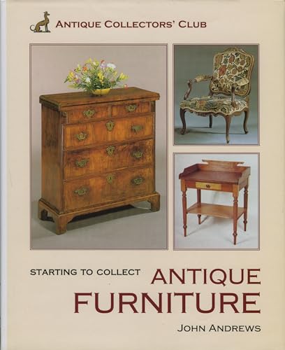 Starting to Collect Antique Furniture (Starting to Collect Series) von Acc Art Books