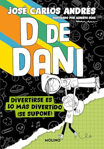 D de Dani 2 - Divertirse es lo más divertido (se supone) (Ficción Kids, Band 2) von Molino