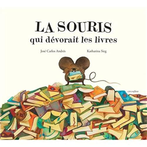 La Souris qui dévorait les livres von CIRCONFLEXE