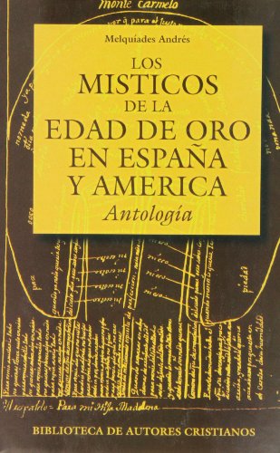 Los místicos de la edad de oro en España y América : antología (MAIOR, Band 51) von BAC