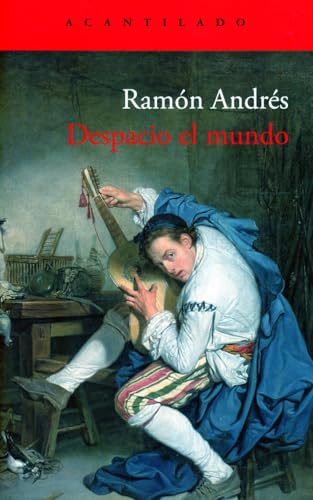 Despacio el mundo (El Acantilado, Band 485) von Acantilado