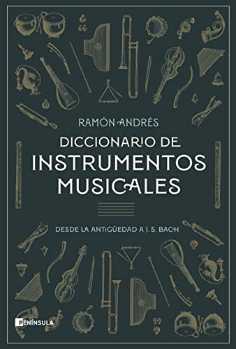 Diccionario de instrumentos musicales: Desde la antigüedad a J. S. Bach (CULTURA)