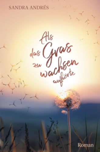 Als das Gras zu wachsen aufhörte: DE