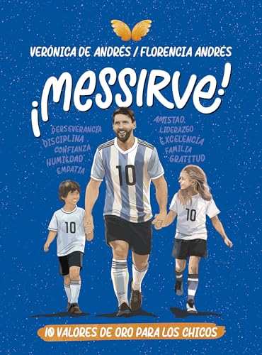 Messirve / Messivalues: 10 Valores De Oro Para Los Chicos / 10 Golden Values for Bous von Ediciones B