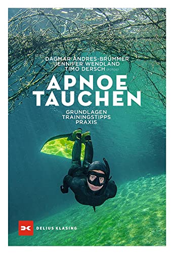 Apnoetauchen: Grundlagen - Trainingstipps - Praxis von DELIUS KLASING