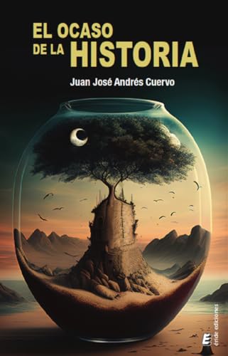 El ocaso de la historia El ocaso de la historia von ERIDE EDICIONES